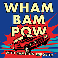 Wham Bam Pow with Cameron Esposito