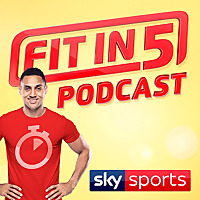 Sky Sports Fit in 5 Podcast