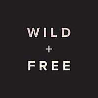 WILD + FREE