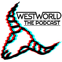 Westworld: The Podcast