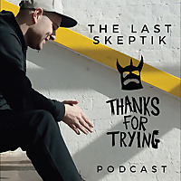 Thanks For Trying Podcast