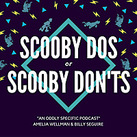 Scooby Dos or Scooby Don'ts