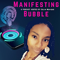 Manifesting Bubble