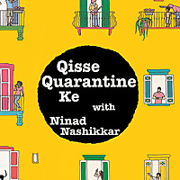 Qisse Quarantine Ke with Ninad Nashikkar