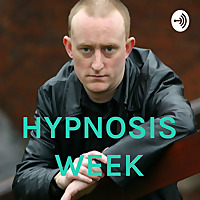 HYPNOSIS WEEK