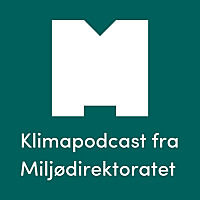 Klimapodcast fra Milj&oslash;direktoratet