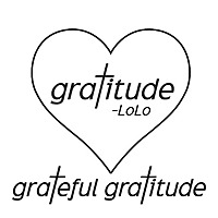 Grateful Gratitude with LoLo