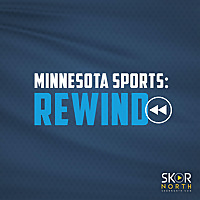 Minnesota Sports Rewind - A Minnesota Sports Podcast