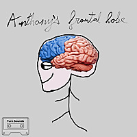 Anthony's Frontal Lobe