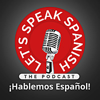 Let's Speak Spanish - Hablemos Espa&ntilde;ol
