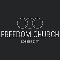 Freedom Church Bossier City
