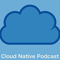 Cloud Native Podcast