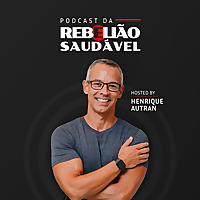 Podcast Rebelião Saudável