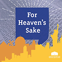 For Heaven&#39;s Sake