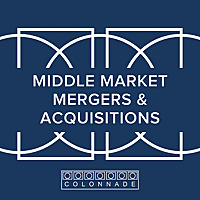 Middle Market Mergers and Acquisitions by Colonnade Advisors