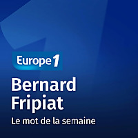 Le mot de la semaine - Bernard Fripiat