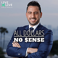All Dollars. No $ense