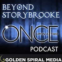 Beyond Storybrooke Once Upon a Time Podcast