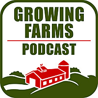 Growing Farms Podcast