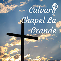 Calvary Chapel La Grande