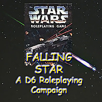 FALLING STAR: A Star Wars D6 RPG Podcast