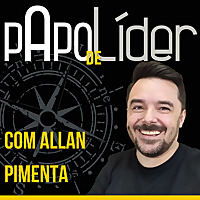 Papo de Líder com Allan Pimenta