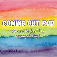 Coming Out Pod