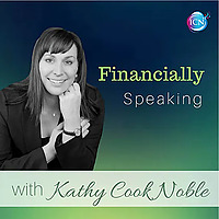 Financially Speaking ~ Kathy Cook Noble