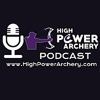 High Power Archery Podcast