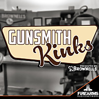 Gunsmith Kinks - Presented by Brownell's
