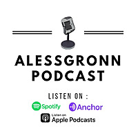 AlessGronn Podcast