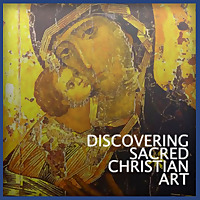 Discovering Sacred Christian Art