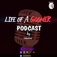 LIFE OF A GOONER
