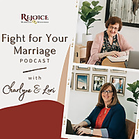 Fight For Your Marriage Podcast