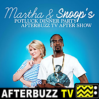 Martha & Snoop's Potluck Dinner Party Reviews & After Show - AfterBuzz TV