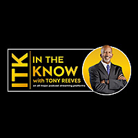 In The Know with Tony Reeves