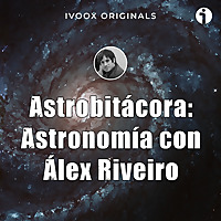 Astrobit&aacute;cora: astronom&iacute;a con &Aacute;lex Riveiro