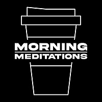 Morning Meditations