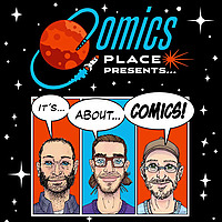 Comics Place presents... (formerly Perfectly Acceptable Podcast by Comics Place)
