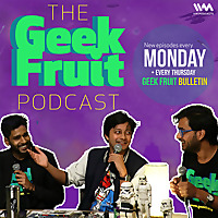 Geek Fruit Podcast