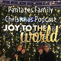 Pantazes Family Christmas Podcast