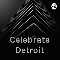 Celebrate Detroit