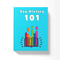 Gay History 101