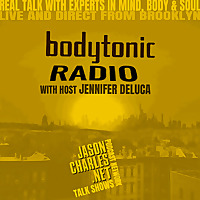 BODYTONIC RADIO with Host Jennifer DeLuca