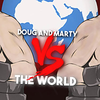 Doug and Marty Vs. The World