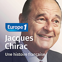 Chirac : une histoire fran&ccedil;aise
