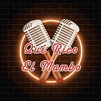 Qu&eacute; Rico el Mambo Podcast