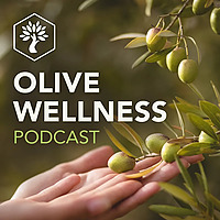Olive Wellness Podcast
