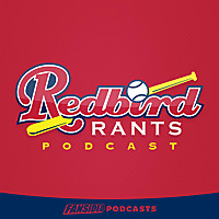 Redbird Rants Podcast on the St. Louis Cardinals