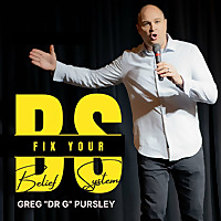 Fix Your BS with Dr Greg Pursley aka Dr G
